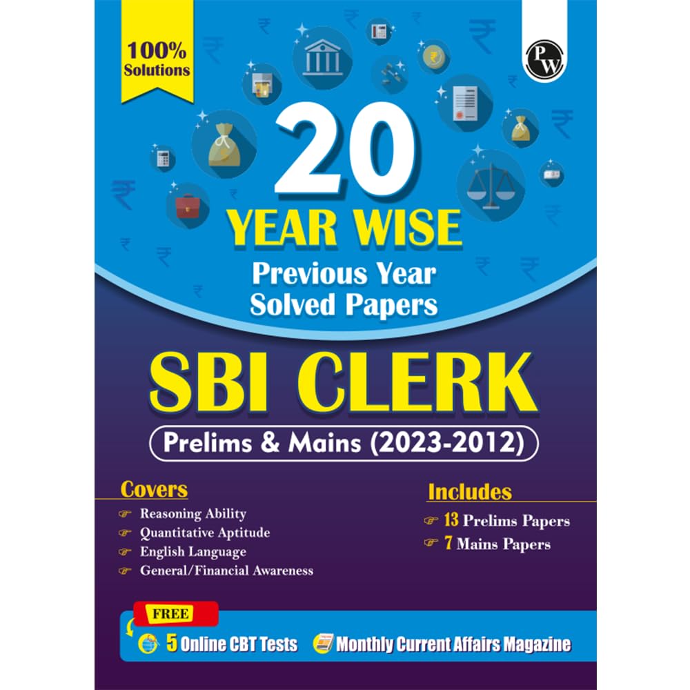 PW 20 SBI Clerk Prelims & Mains Previous Year Solved Papers (2023-2012) with 5 Online Mock Tests For 2024-25 Exam | Yearwise PYQs | Fully Solved | English Edition