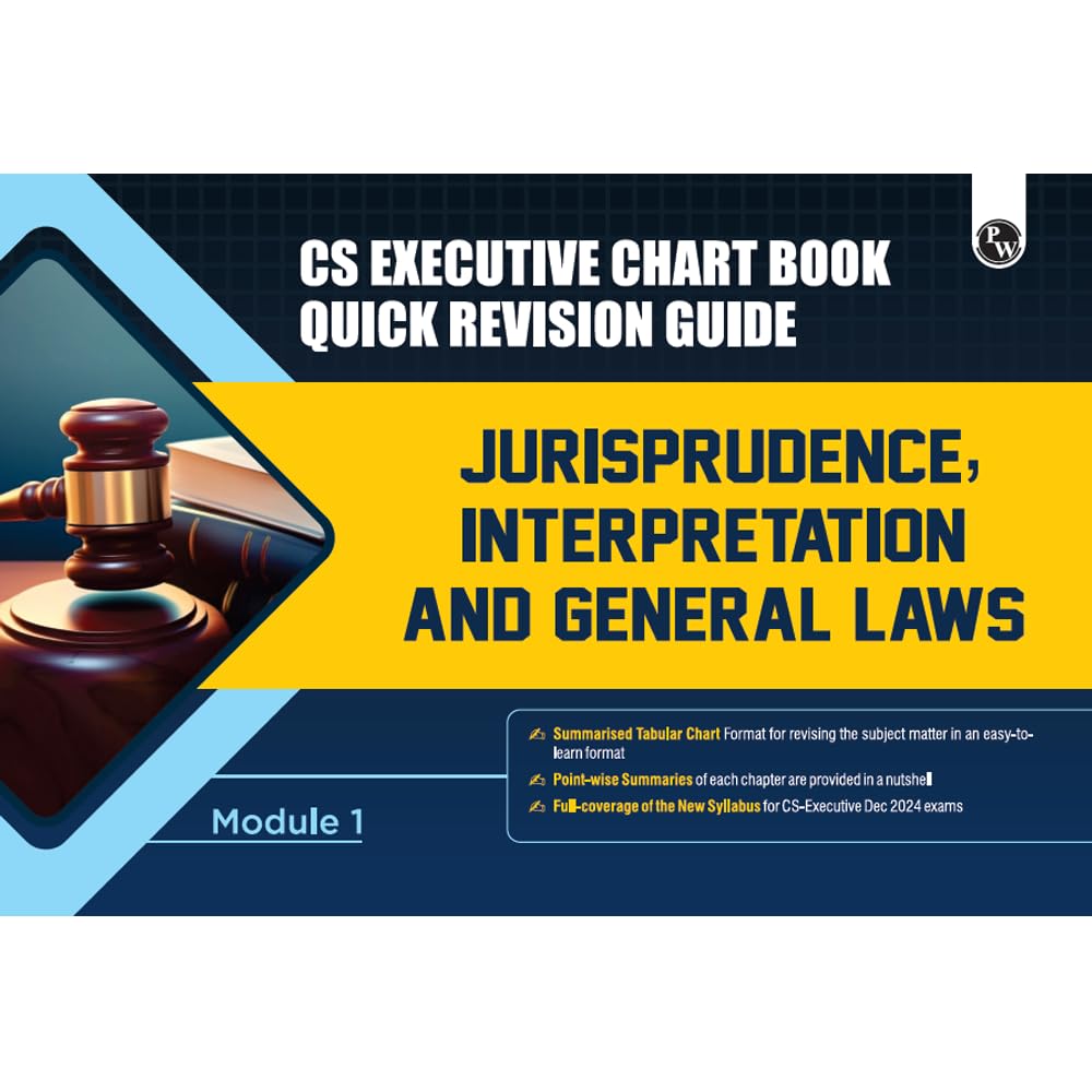 CS Executive Chart Books Quick Revision Guide Jurisprudence, Interpretation and General Laws (Module 1)