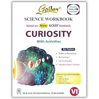 Golden Workbook Science Based on NEW NCERT Curiosity For Class 6 | For CBSE 2025 Exams | Objective Type Question Bank | Poitn to Remember | MCQs | Animation Video For Each Chapter