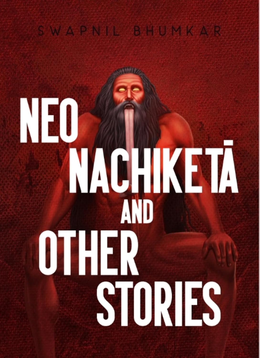 Neo Nachiketā and Other Stories | Short Stories | Magical Realism | Indian Fiction