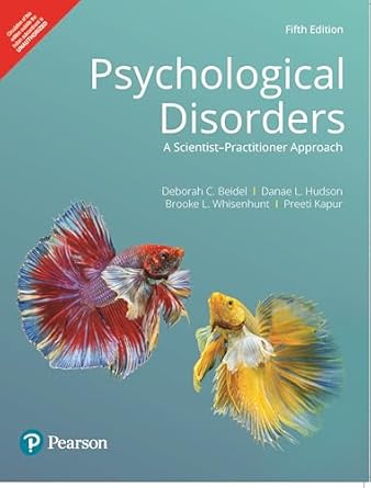 Psychological Disorders | A Scientist-Practitioner Approach | NEP-2020 Curriculum | National Mental Health Survey 2015–16 of India | 5th Edition | - Pearson