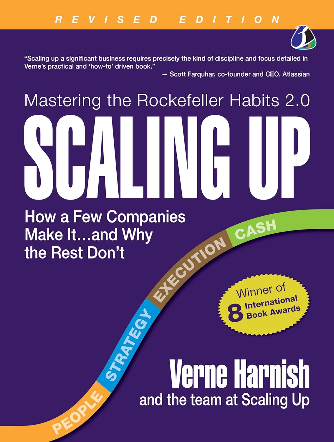 Scaling Up: How a Few Companies Make It...and Why the Rest Don't (Rockefeller Habits 2.0 Revised Edition)