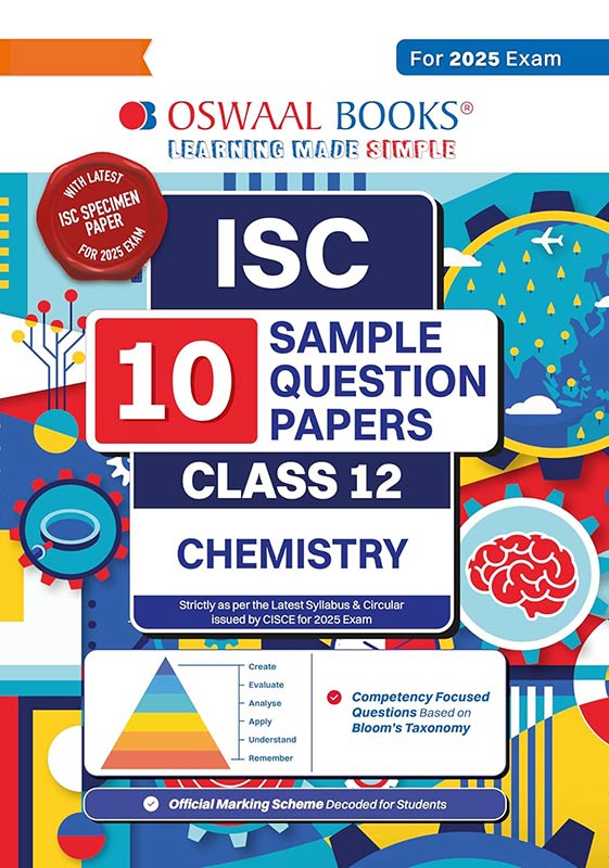 Oswaal ISC | 10 Sample Question Papers | Class 12 | Chemistry (For 2025 Exam)