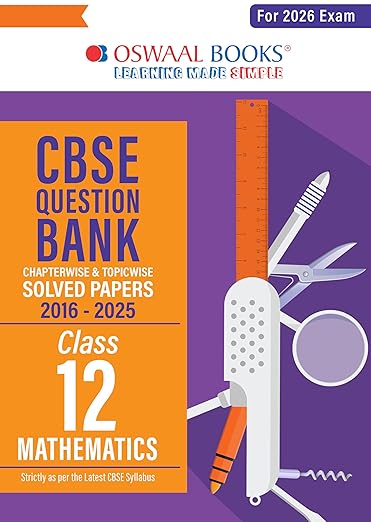 Oswaal CBSE Question Bank Chapterwise and Topicwise SOLVED PAPERS Class 12 Mathematics For Exam 2026