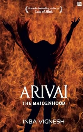 ARIVAI-The Maidenhood