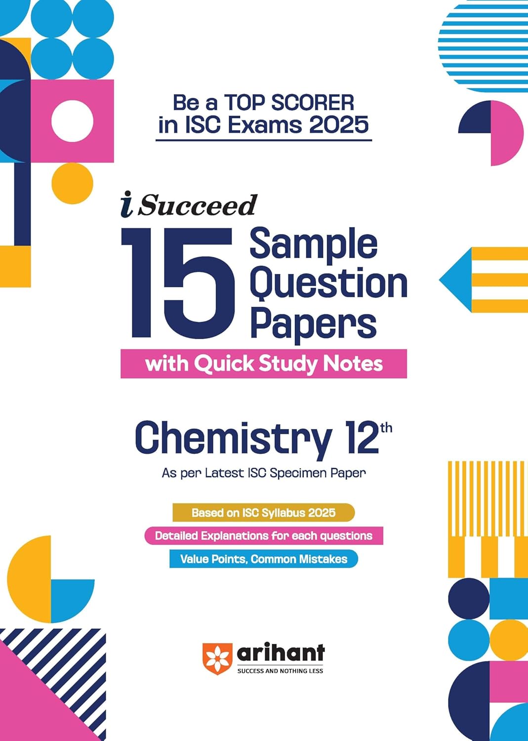 Arihant i Succeed ISC 15 Sample Papers Chemistry Class 12th for Exam 2025