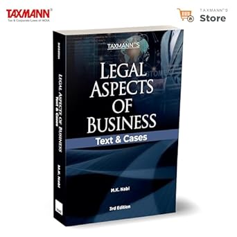 Taxmann's Legal Aspects of Business | Text & Cases – Balancing comprehensive content with ease of understanding for 10+ business laws in simple language with case laws & examples | MBA, PGP, etc.