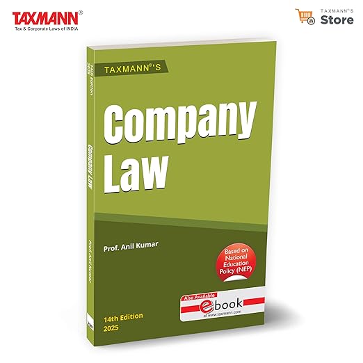 Taxmann's Company Law – Most amended & comprehensive textbook providing legal provisions in a simplified & concise manner with Case Laws | Illustrations | et al. for B.Com. – UGCF | NEP