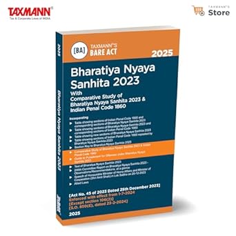 Taxmann's Bharatiya Nyaya Sanhita (BNS) 2023 – Comprehensive Legal Resource with Bare Act | Comparative Study | Section-wise Tables | Section/Alphabetical Key | Guide to Punishment for Offences