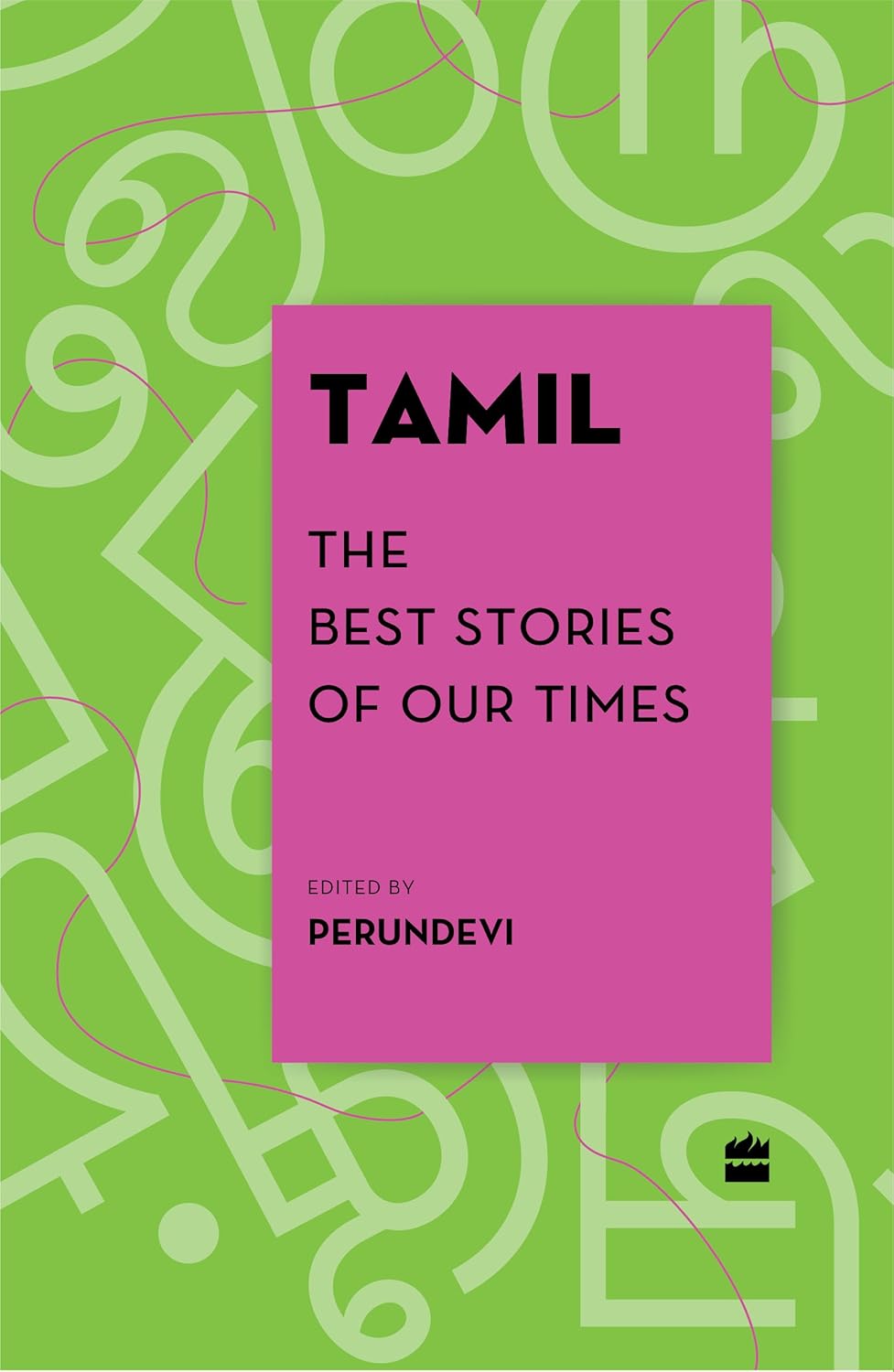 Tamil: The Best Stories Of Our Times