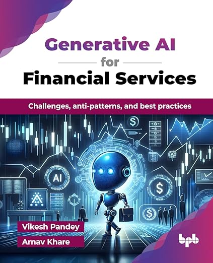 Generative AI for Financial Services: Challenges, anti-patterns, and best practices (English Edition)