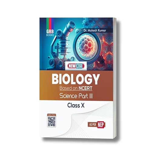 GRB New Era Biology For Class X || Science Part - III || Based On NCERT || As Per NEP || 2025