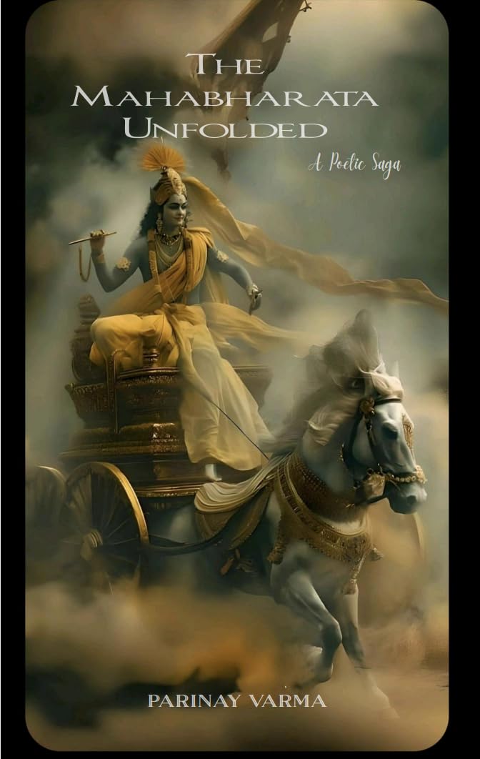 The Mahabharata Unfolded A Poetic Saga