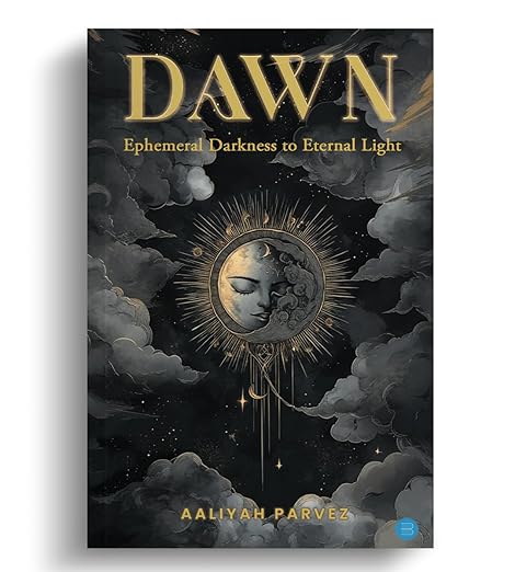 Dawn: Ephemeral Darkness to Eternal Light