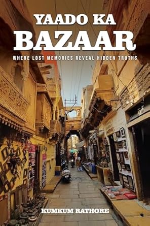 Yaado Ka Bazaar: Where Lost Memories Reveal Hidden Truths