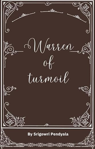 Warren of turmoil:A collection of proses, poems and short stories