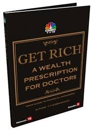 Get Rich A Wealth Prescription For Doctors