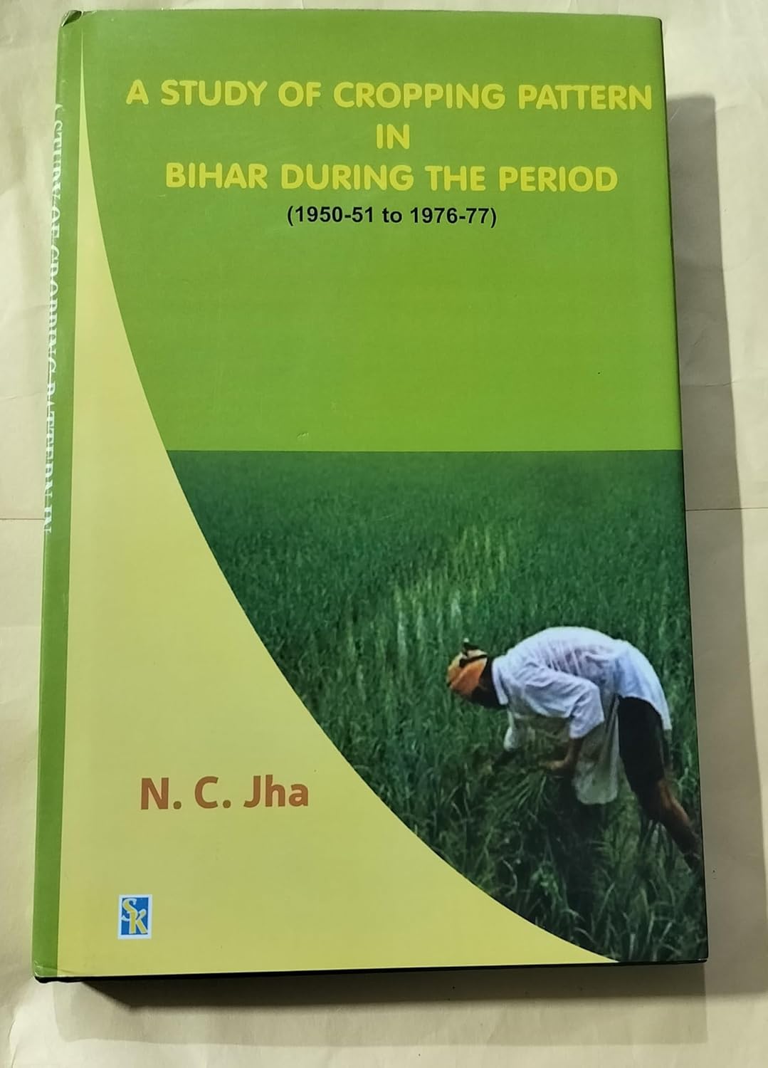 A Study Of Cropping Pattern In Bihar During The Period (1950-51 To 1976-77)