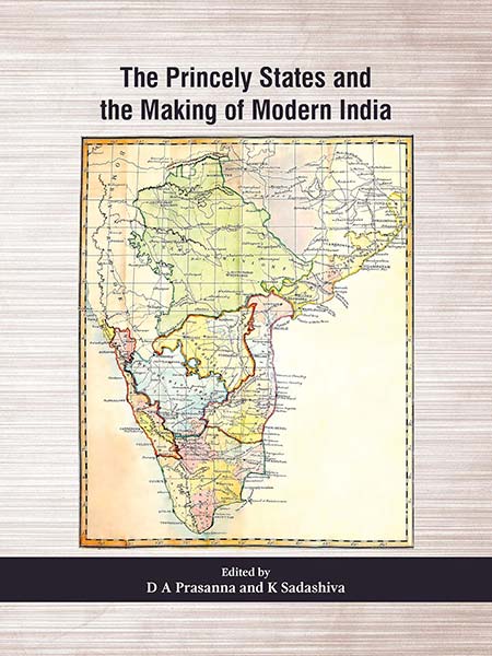 The Princely States and the Making of Modern India