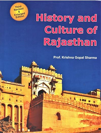 History and Culture of Rajasthan (From EarliestTimes upto 1956AD)