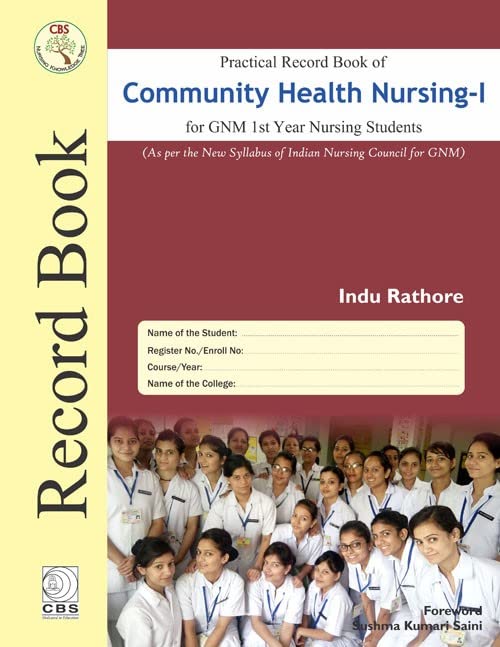 Practical Record Book Of Community Health Nursing I For Gnm 1St Year Nursing Students (2020)