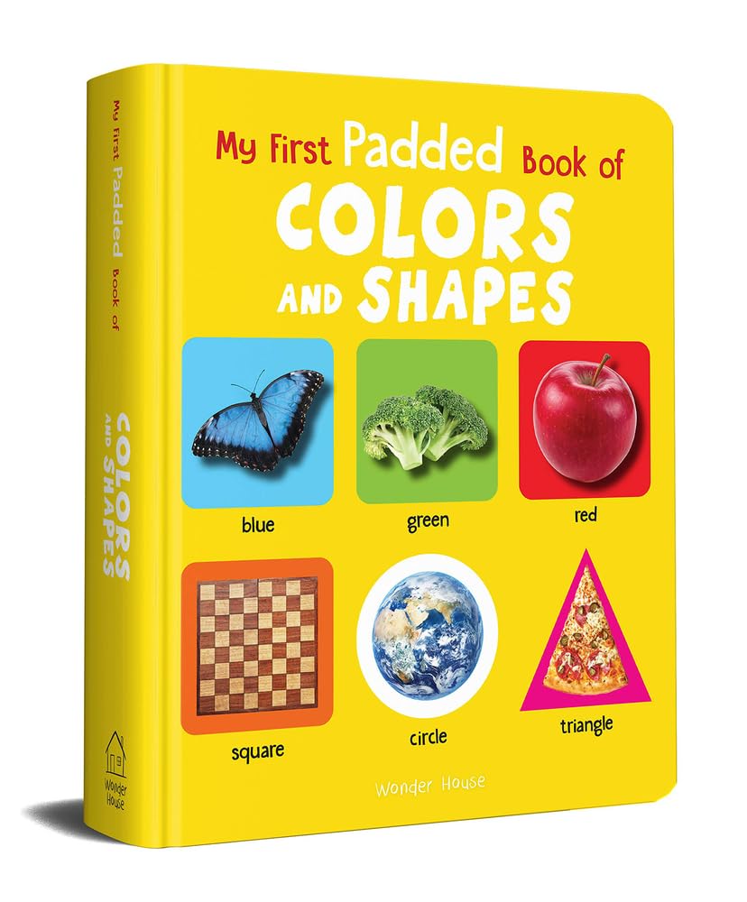 My First Padded Book of Colours and Shapes: Early Learning Padded Board Books For Children (My First Padded Books)