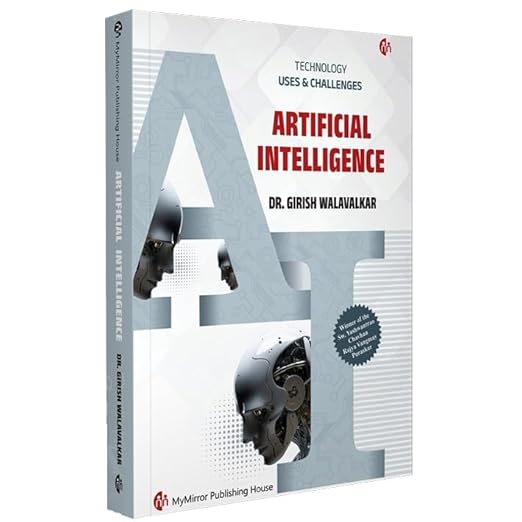 Artificial Intelligence | AI - English Book | Dr.Girish Walavalkar | Technology Uses & Challenges