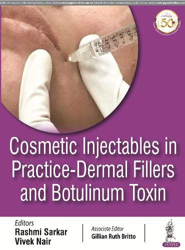 Cosmetic Injectables in Practice-Fillers and botox