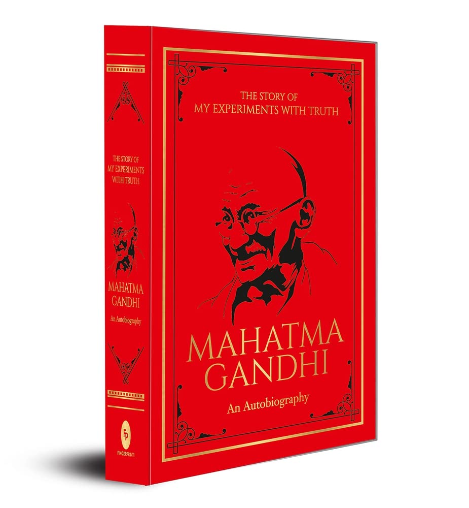 The Story of My Experiments with Truth Mahatma Gandhi (Deluxe Hardbound Edition)