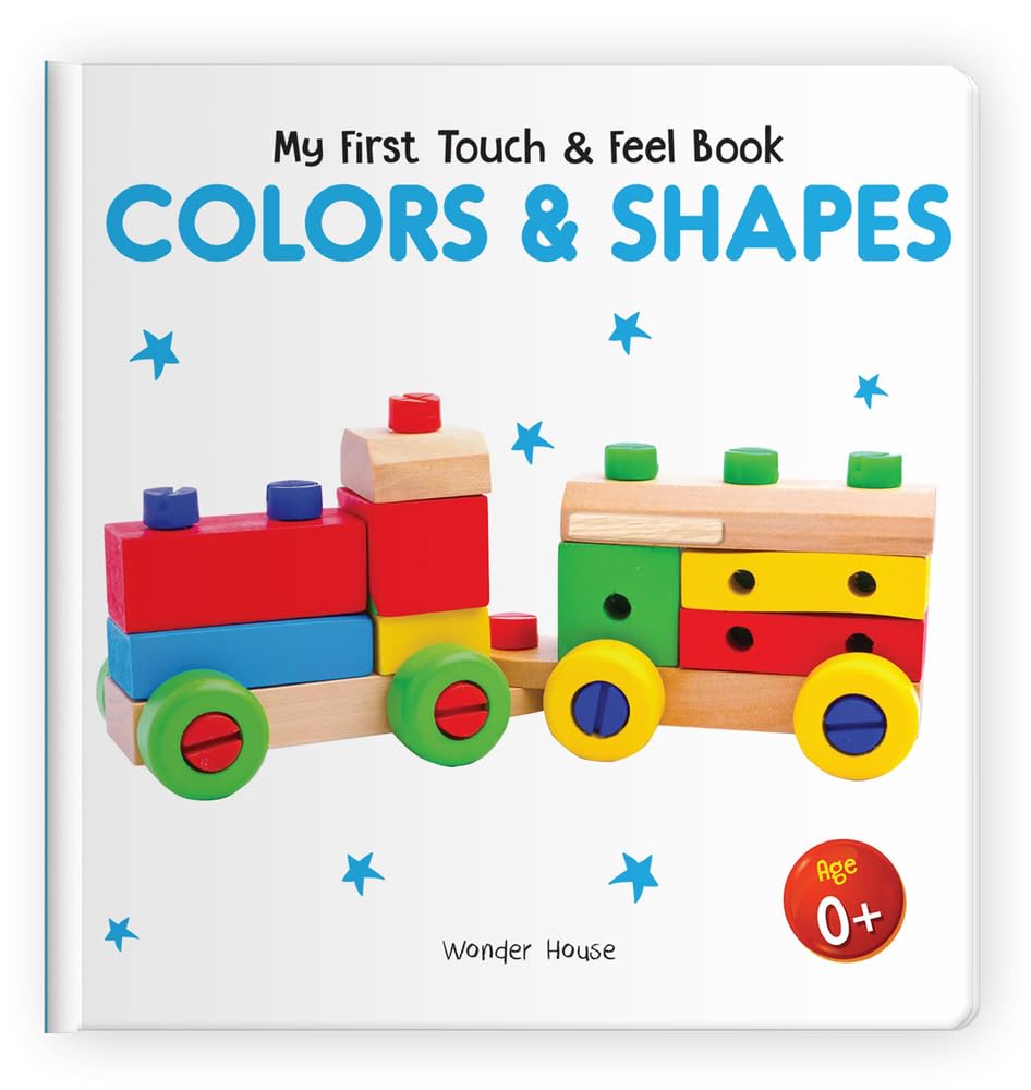 My First Book of Touch And Feel - Colors And Shapes : Touch And Feel Board Book For Children