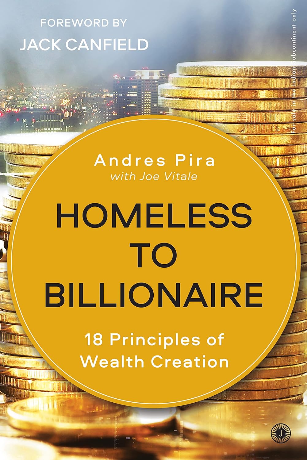 Homeless to Billionaire: 18 Principles of Wealth Creation