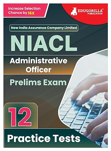 NIACL Administrative Officer (AO) Prelims Exam 2024 (English Edition) | New India Assurance Company Limited - 12 Practice Tests with Free Access To Online Tests