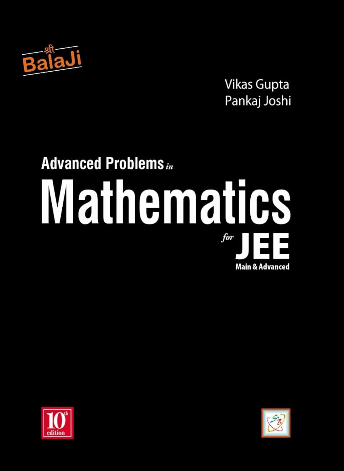 Advanced Problems in Mathematics for JEE (Main & Advanced) - 10/Edition, 2024