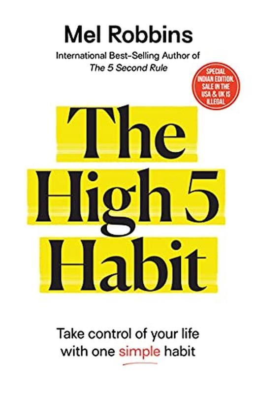 The High 5 Habit : Take Control of Your Life with One Simple Habit