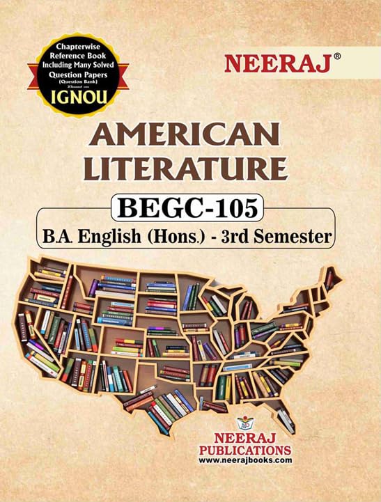 Neeraj Begc-105 American Literature- English Medium - For Ba Course Of Ignou