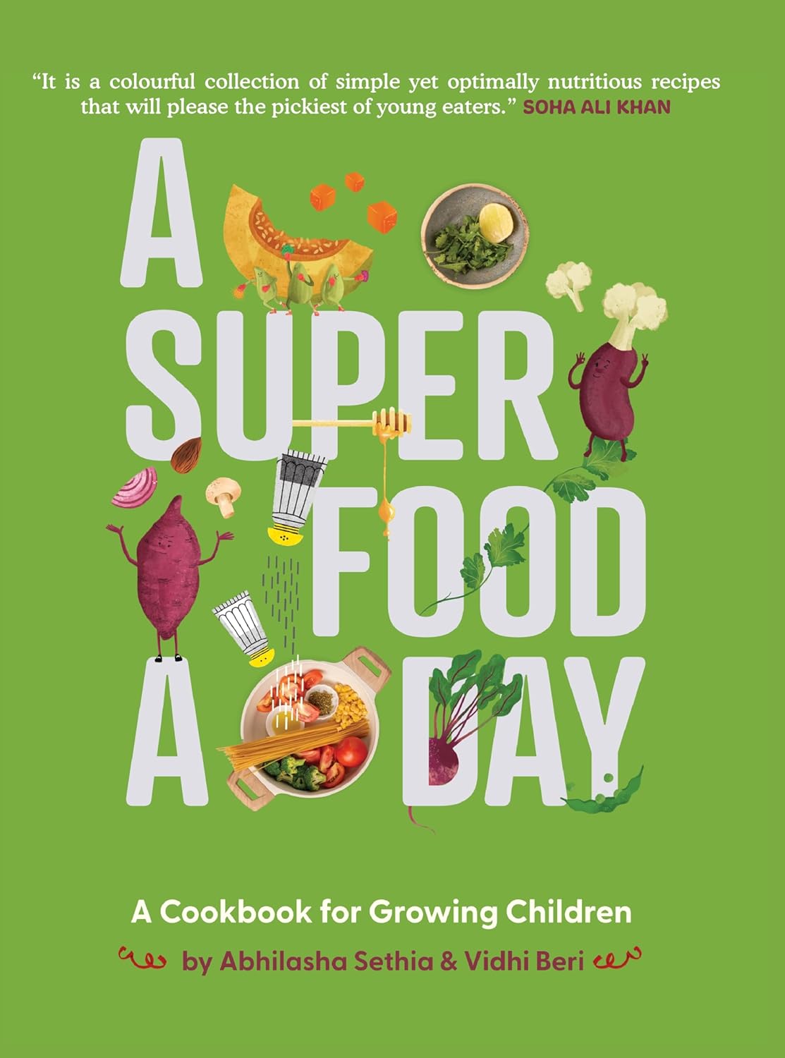 A Superfood A Day | A Cookbook for Growing Children