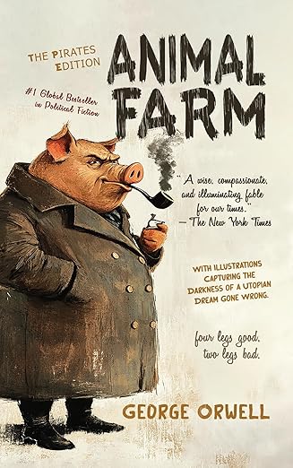 Animal Farm - Pirates Enhanced Classics - Original Unabridged Gilded Hardbound Edition - With Fully Coloured Modern Illustrations