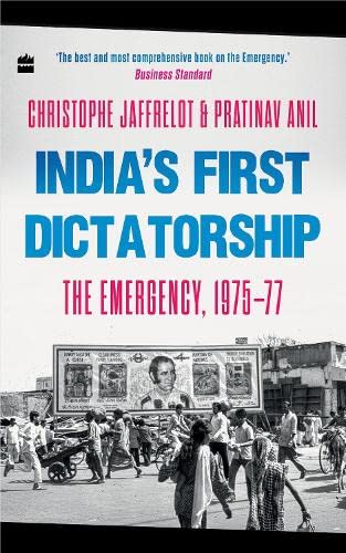 India's First Dictatorship The Emergency, 1975-77