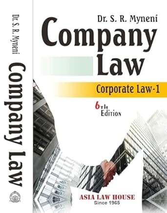 Company Law (Corporate Law - 1) 6th Edn.-2025. Dr. S.R. Myneni