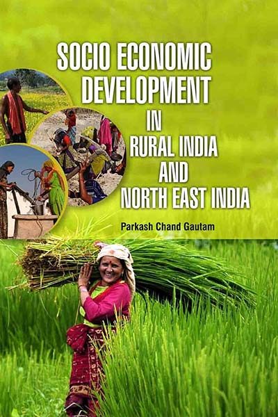 Socio Economic Development in Rural India and North East India