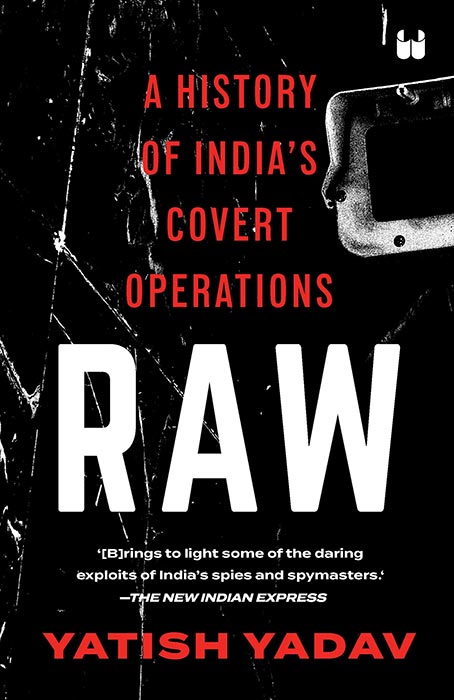 RAW : A HISTORY OF INDIA'S COVERT OPERATIONS (PAPER BACK) 