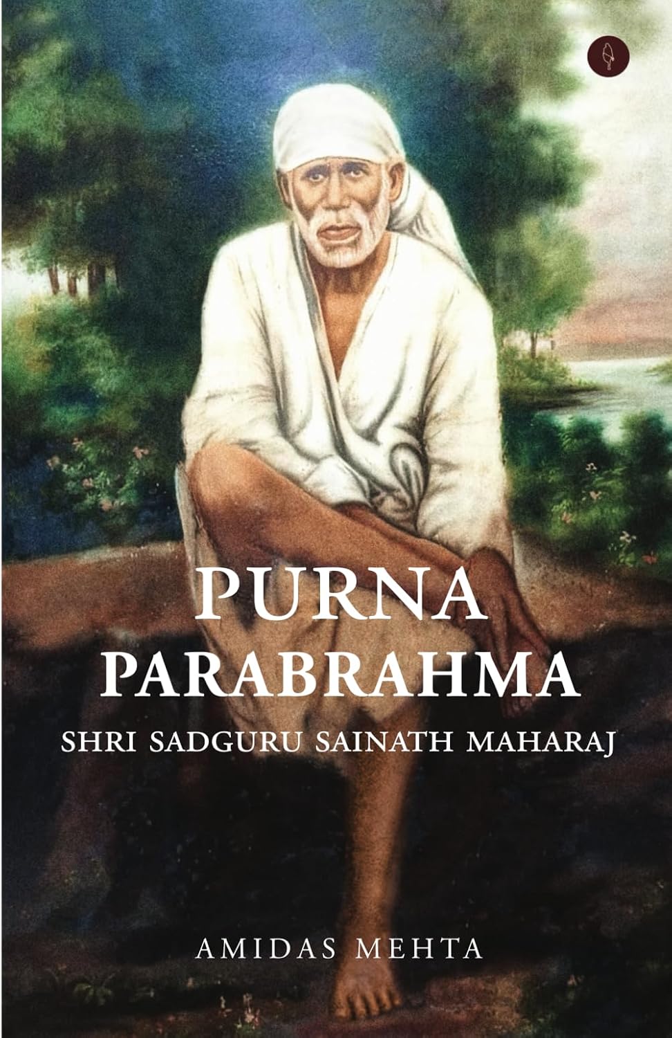 Purna Parabrahma Shri Sadguru Sainath Maharaj