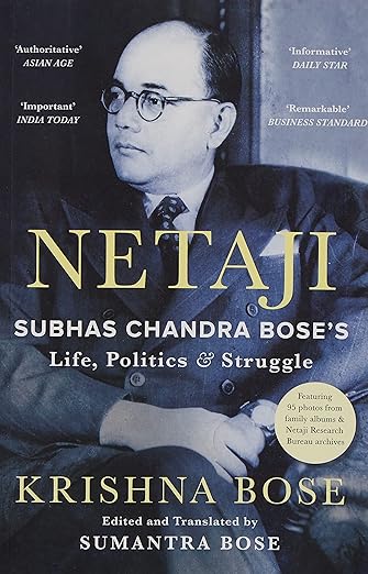 Netaji: Subhas Chandra Bose's Life, Politics and Struggle