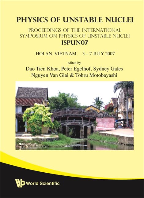 Physics Of Unstable Nuclei - Proceedings Of The International Symposium On The Ispun07: Proceedings of the International Symposium on Physics of Unstable Nuclei ISPUN07