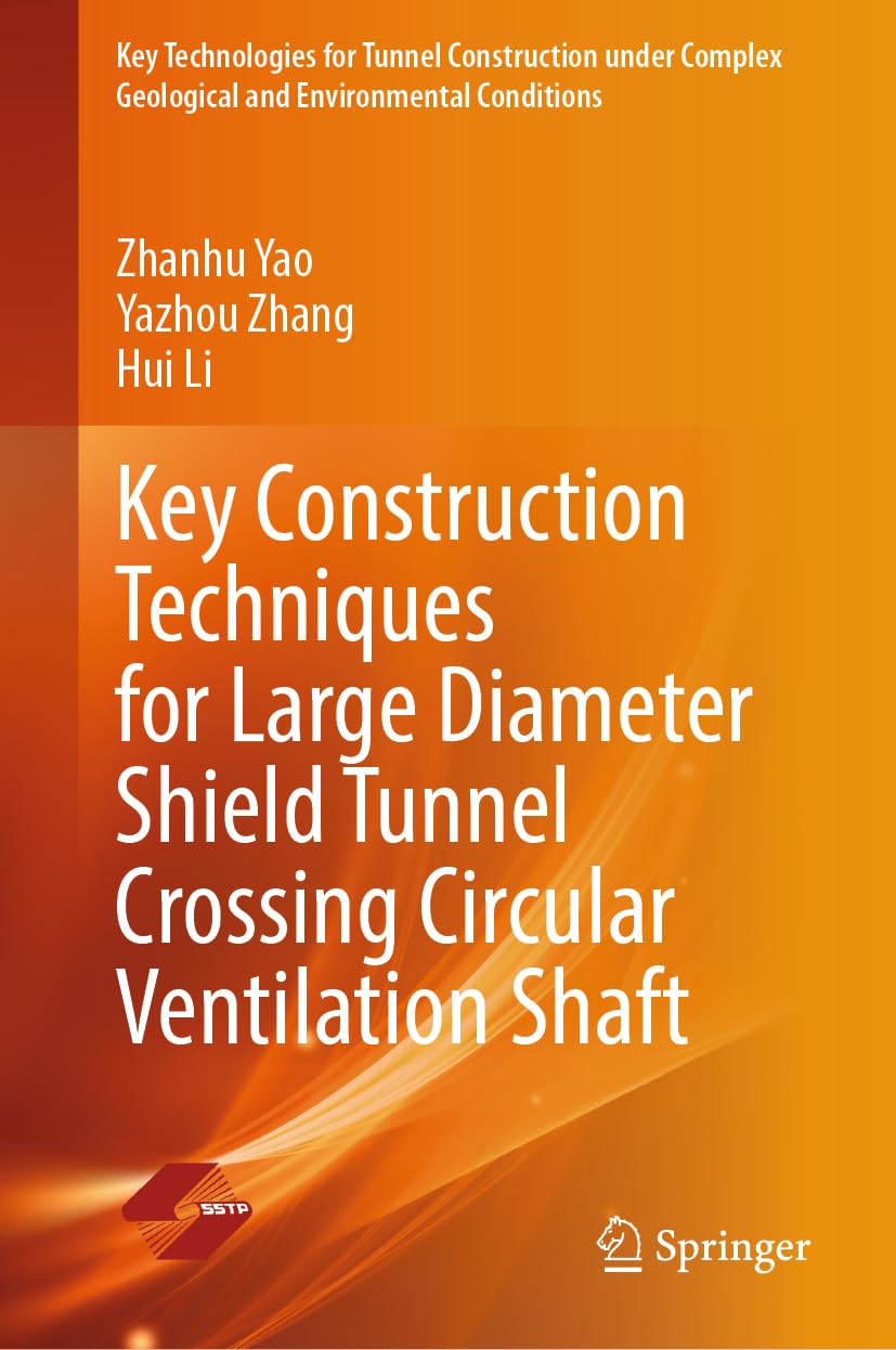 Key Construction Techniques for Large Diameter Shield Tunnel Crossing Circular Ventilation Shaft