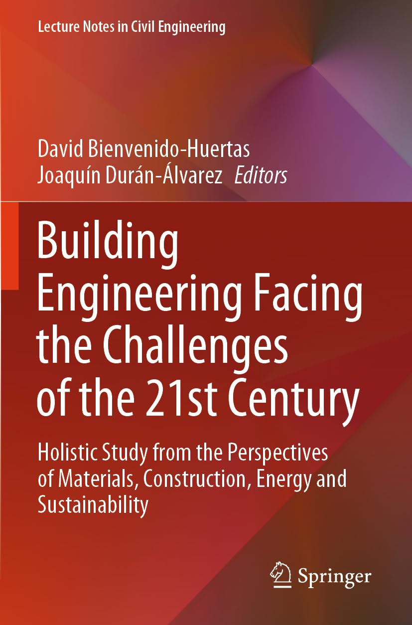 Building Engineering Facing the Challenges of the 21st Century: Holistic Study from the Perspectives of Materials, Construction, Energy and Sustainability