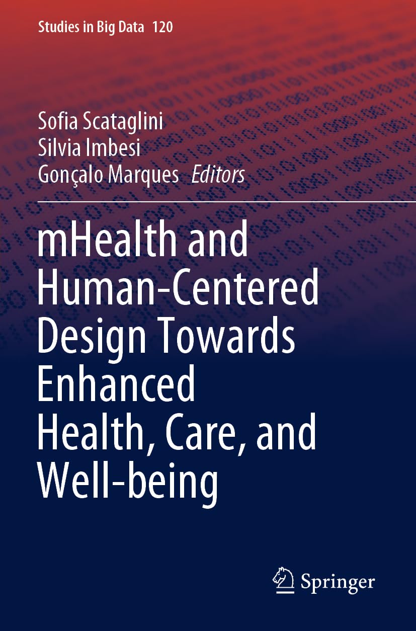 Mhealth and Human-centered Design Towards Enhanced Health, Care and Well-being