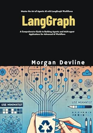 LangGraph: A Comprehensive Guide to Building Agentic and Multi-agent Applications for Advanced AI Workflows