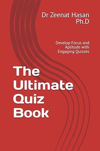 The Ultimate Quiz Book: Develop Focus and Aptitude with Engaging Quizzes