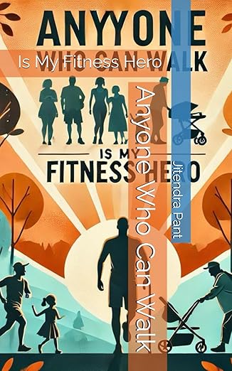 Anyone Who Can Walk: Is My Fitness Hero